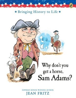 Jean Fritz, Trina Schart Hyman - Why Don't You Get a Horse, Sam Adams?, Häftad
