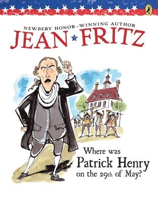 Jean Fritz - Where Was Patrick Henry on the 29th of May?, Häftad