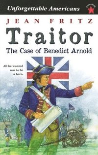 bokomslag Traitor: the Case of Benedict Arnold