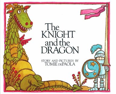 Tomie dePaola - Knight and the Dragon, Häftad