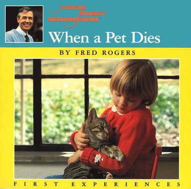 Fred Rogers - When a Pet Dies, Häftad