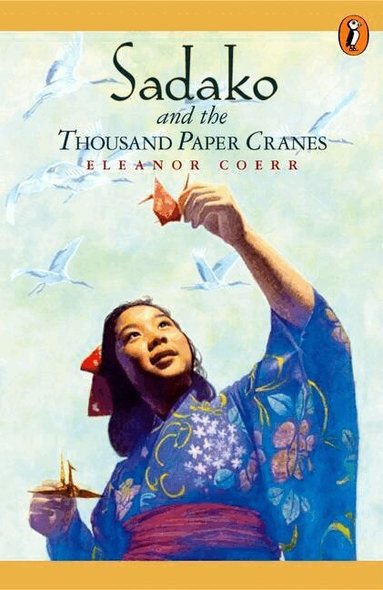 Eleanor Coerr - Sadako and the thousand paper cranes, Häftad