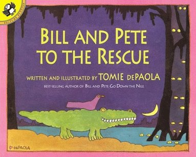 bokomslag Bill and Pete to the Rescue