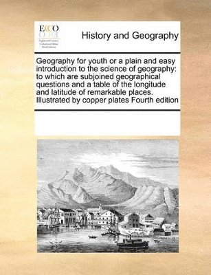 bokomslag Geography for youth or a plain and easy introduction to the science of geography