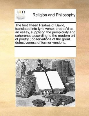 bokomslag first fifteen Psalms of David, translated into lyric verse