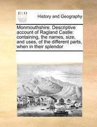 bokomslag Monmouthshire. Descriptive account of Ragland Castle