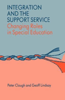 Peter Clough, Geoff Lindsay - Integration and the Support Service, Häftad