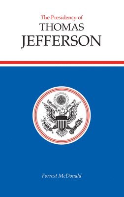 The Presidency of Thomas Jefferson 1