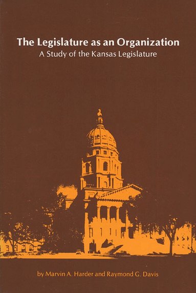 Marvin A. Harder, Raymond G. Davis - Legislature As an Organization, Häftad