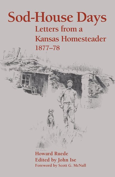 Howard Ruede, John Ise - Sod-House Days, Häftad
