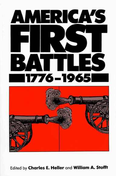 Charles E. Heller, William A. Stofft, Charles E. Heller, William A. Stofft - America's First Battles, Häftad
