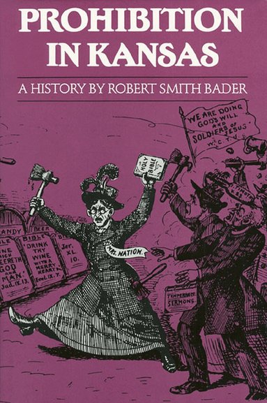 Robert Smith Bader - Prohibition in Kansas, Häftad