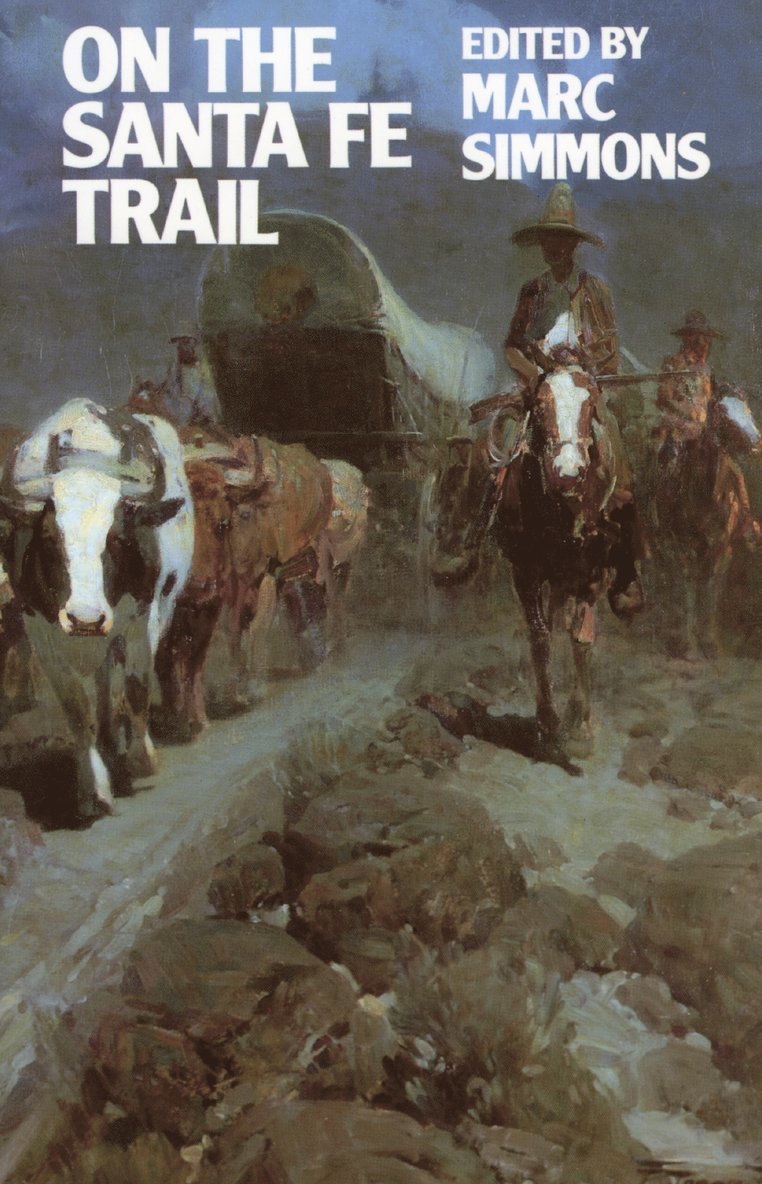 Simmons, Marc Simmons, Marc Simmons - On the Santa Fe Trail, Häftad