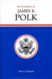 bokomslag Presidency of James K. Polk