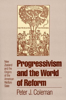 bokomslag Progressivism and the World of Reform