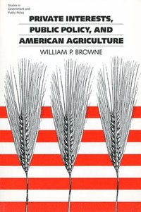 bokomslag Private Interest, Public Policy and American Agriculture