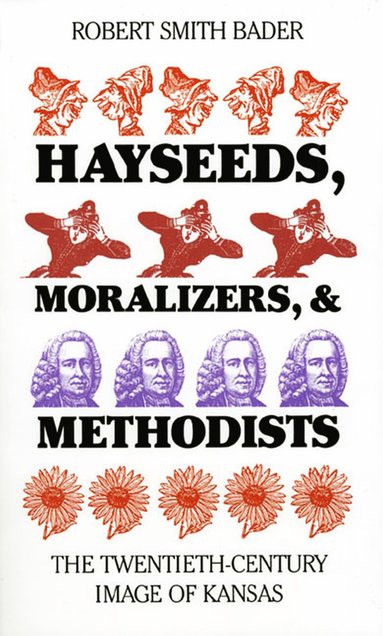 bokomslag Hayseeds, Moralizers and Methodists