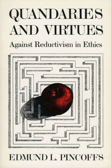 Edmund L. Pincoffs - Quandaries and Virtues, Häftad
