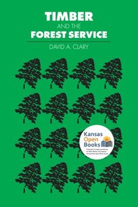 bokomslag Timber and the Forest Service