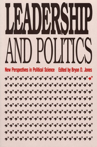 D. Jones, Bryan, Bryan D. Jones - Leadership and Politics, Häftad