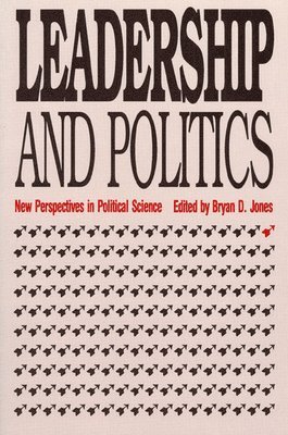 D. Jones, Bryan, Bryan D. Jones, Bryan D. Jones - Leadership and Politics, Häftad