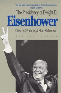 bokomslag The Presidency of Dwight D. Eisenhower