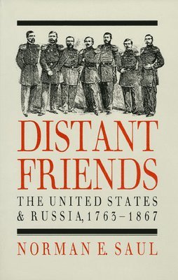 Norman E. Saul - Distant Friends, Inbunden