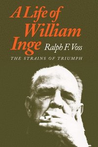 bokomslag A Life of William Inge