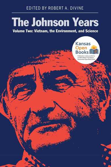 Robert A. Divine - Johnson Years V. 2; Vietnam, the Environment and Science, Häftad