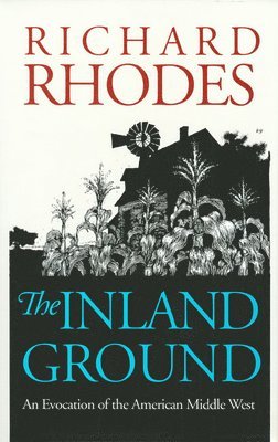 Richard Rhodes - Inland Ground, Häftad