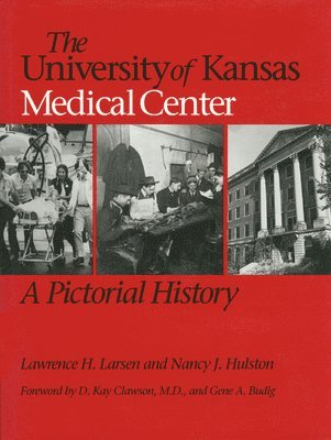 bokomslag The University of Kansas Medical Center