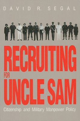 David R. Segal - Recruiting for Uncle Sam, Häftad