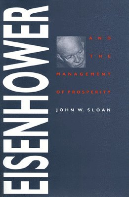 Eisenhower and the Management of Prosperity 1