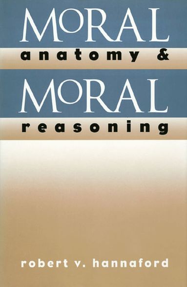 bokomslag Moral Anatomy and Moral Reasoning