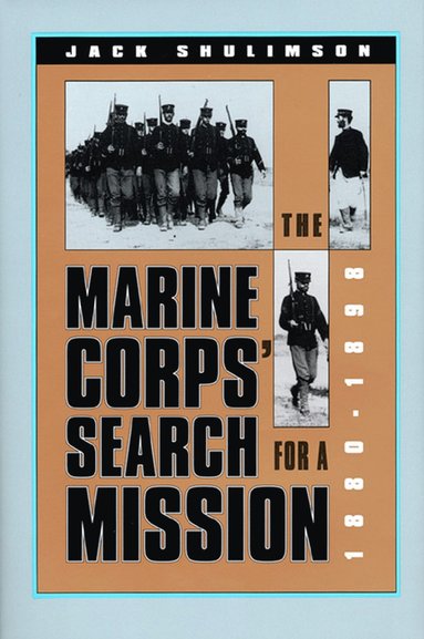 bokomslag Marine Corps' Search for a Mission, 1880-98