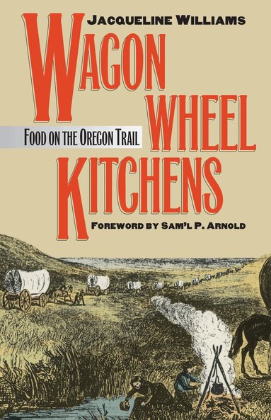 Jacqueline Williams - Wagon Wheel Kitchens, Häftad
