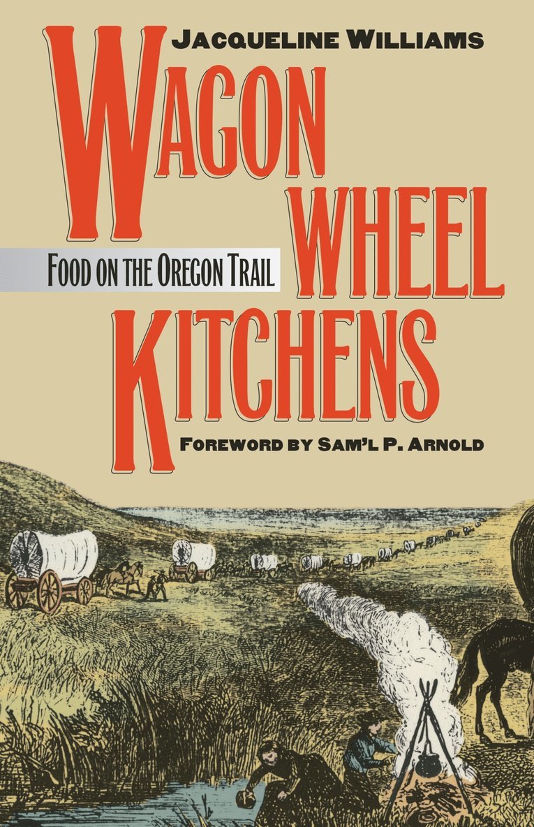 Jacqueline Williams - Wagon Wheel Kitchens, Häftad