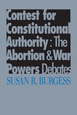 Susan R. Burgess, R. Burgess, Susan - Contest for Constitutional Authority, Inbunden