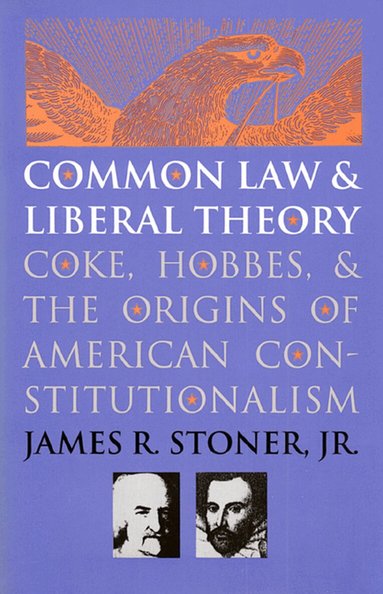 James R. Stoner - Common Law and Liberal Theory, Häftad