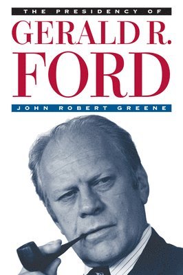 The Presidency of Gerald R. Ford 1