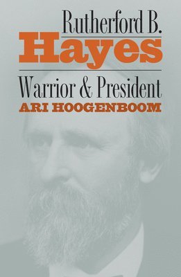 Ari Hoogenboom - Rutherford B.Hayes, Inbunden