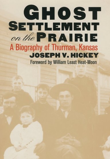 Joseph V. Hickey - Ghost Settlement on the Prairie, Inbunden