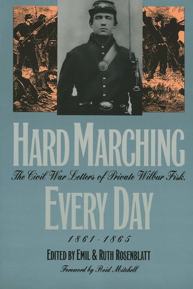 Wilbur Fisk, Emil Rosenblatt - Hard Marching Every Day, Häftad