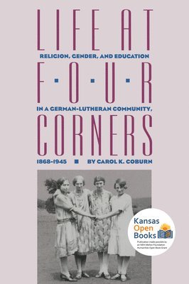 Carol K. Coburn - Life at Four Corners, Häftad