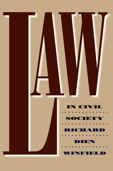 Richard Dien Winfield - Law in Civil Society, Häftad