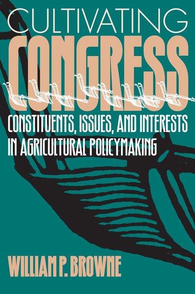 William P. Browne - Cultivating Congress, Häftad