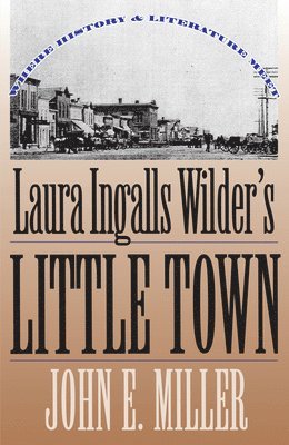 Laura Ingalls Wilder's &quot;Little Town 1