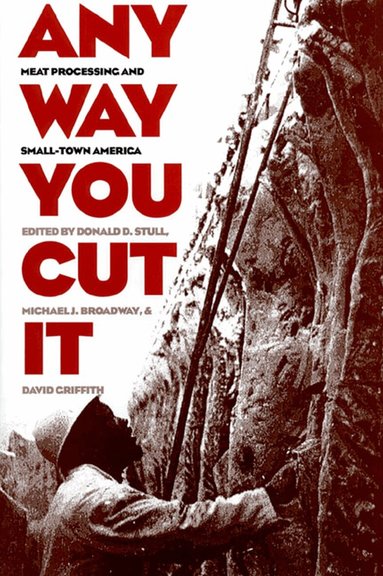Michael J. Broadway, David Griffith, Donald D. Stull, etc. - Any Way You Cut It, Häftad
