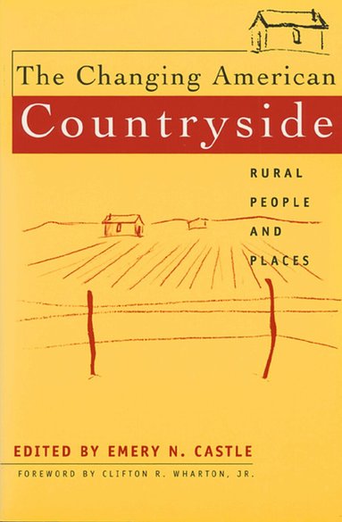Emery N. Castle - Changing American Countryside, Häftad