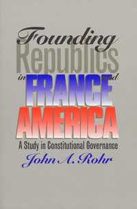 bokomslag Founding Republics in France and America